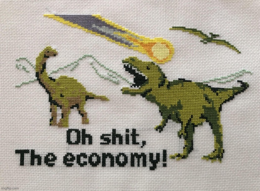 Dinosaurs oh shit the economy | image tagged in dinosaurs oh shit the economy,oh,shit,the,economy,conservative logic | made w/ Imgflip meme maker