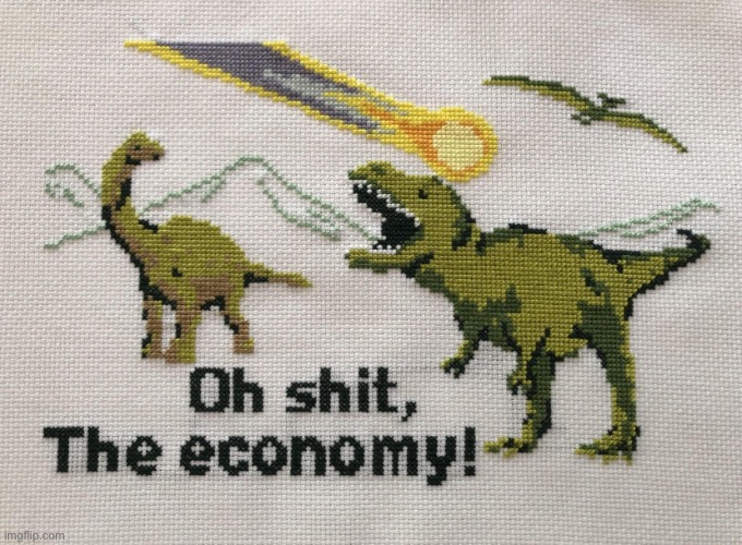 Dinosaurs oh shit the economy | image tagged in dinosaurs oh shit the economy | made w/ Imgflip meme maker