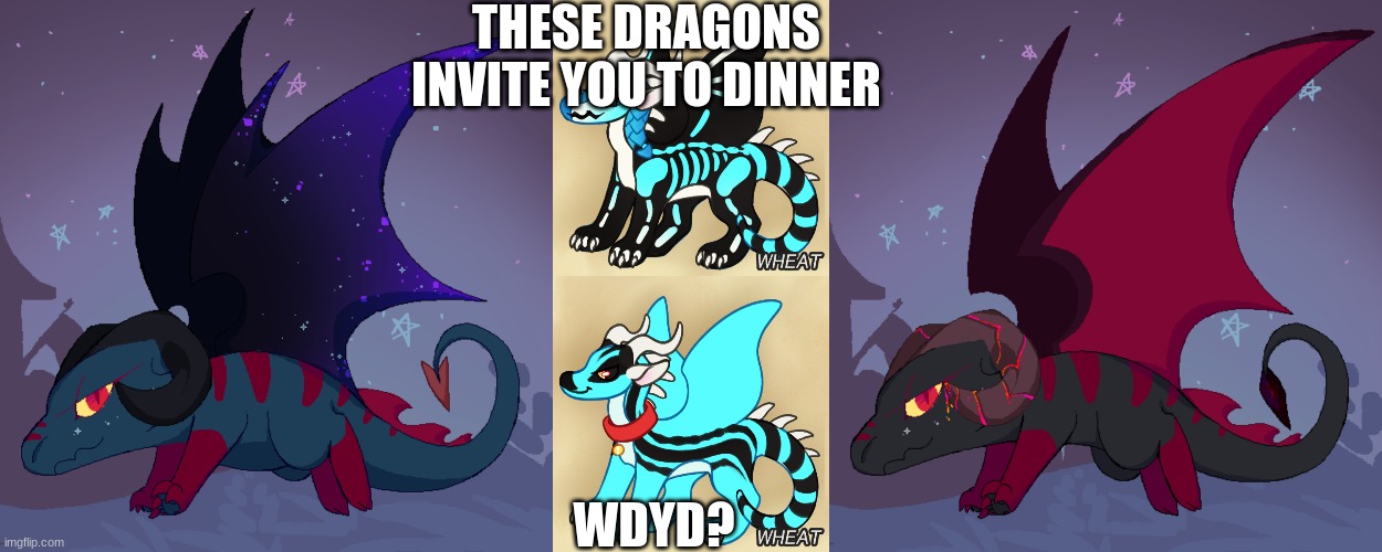 Dragon dinner roleplay(If you deny it won't continue) (keep sfw, and no killing them) | THESE DRAGONS INVITE YOU TO DINNER; WDYD? | image tagged in dragon,dinner,roleplaying,fantasy | made w/ Imgflip meme maker
