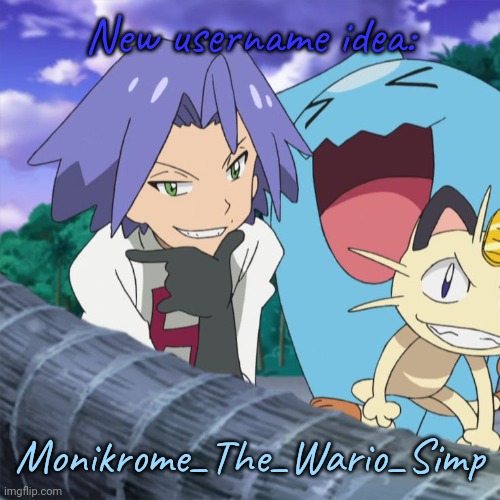 El James | New username idea:; Monikrome_The_Wario_Simp | image tagged in el james | made w/ Imgflip meme maker