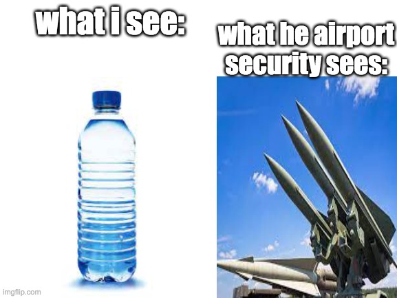 what i see:; what he airport security sees: | image tagged in yes | made w/ Imgflip meme maker