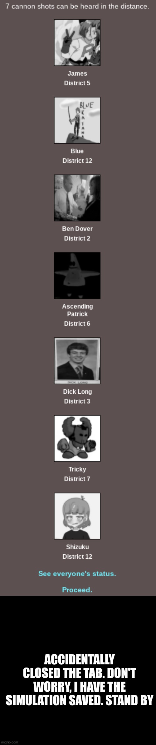 e | ACCIDENTALLY CLOSED THE TAB. DON'T WORRY, I HAVE THE SIMULATION SAVED. STAND BY | image tagged in e | made w/ Imgflip meme maker