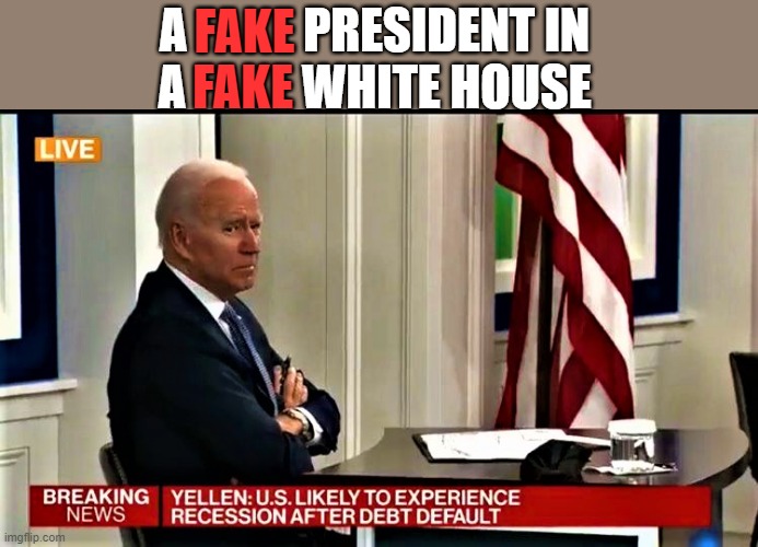 Biden is a Fake president in a Fake White House | A            PRESIDENT IN 
A            WHITE HOUSE; FAKE; FAKE | image tagged in political memes,joe biden,fake,president,white house,biden in fake white house | made w/ Imgflip meme maker