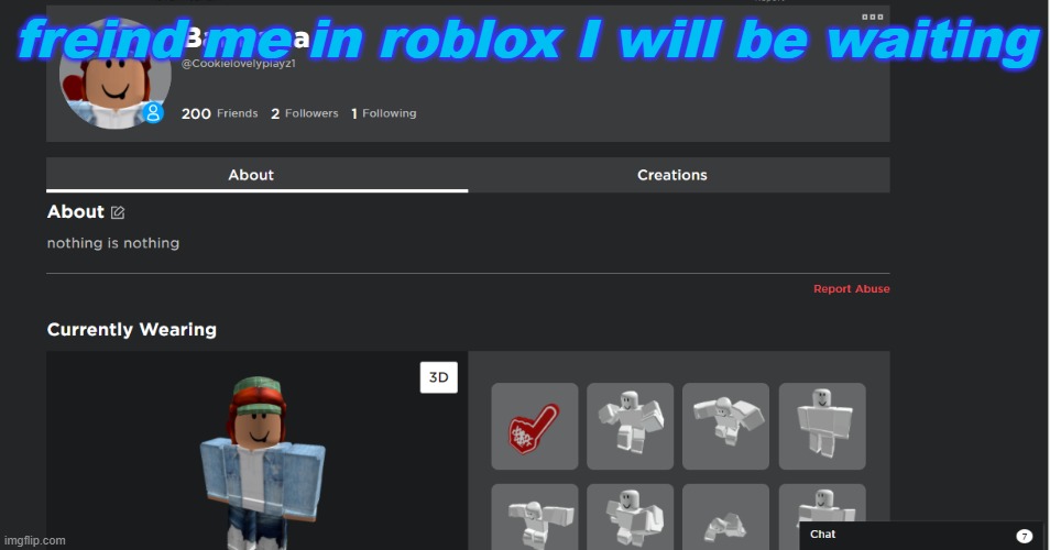 pls freind me |  freind me in roblox I will be waiting | image tagged in roblox | made w/ Imgflip meme maker