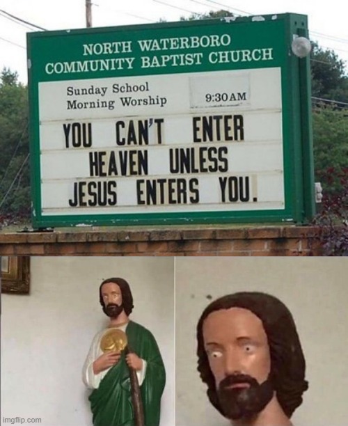 Let Him In | image tagged in surprised jesus | made w/ Imgflip meme maker