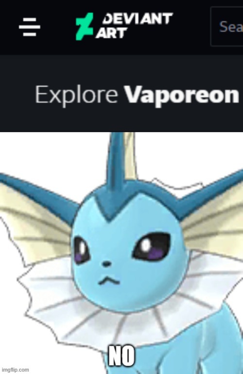 dont | image tagged in vaporeon no | made w/ Imgflip meme maker