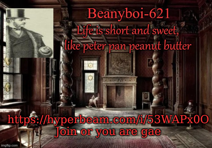 victorian beany | https://hyperbeam.com/i/53WAPx0O
Join or you are gae | image tagged in victorian beany | made w/ Imgflip meme maker