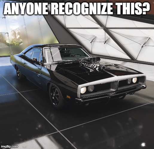 tried my best bc there's no 1970 charger in forza, so i had to work with a 1969 | ANYONE RECOGNIZE THIS? | made w/ Imgflip meme maker