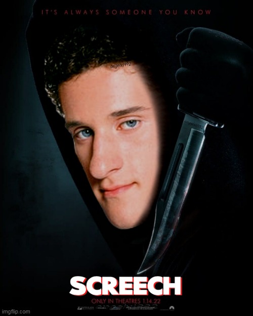 image tagged in screech,horror movie,saved by the bell,scream,ghostface,dustin diamond | made w/ Imgflip meme maker