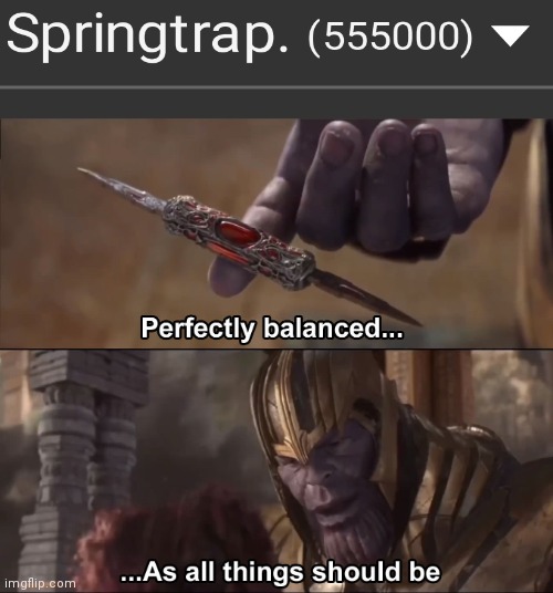 But not anymore after i make this meme | image tagged in thanos perfectly balanced as all things should be | made w/ Imgflip meme maker