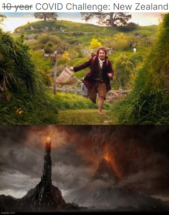 new zealand takes the covid challenge | image tagged in oggi mordor | made w/ Imgflip meme maker
