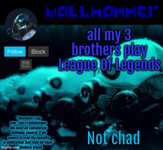 all my 3 brothers play League Of Legends; Not chad | image tagged in announcement temp rev mp | made w/ Imgflip meme maker