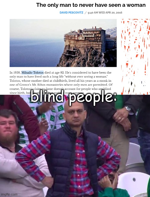 idk what to write heer | blind people: | image tagged in disappointed blind man,lol,why are you reading this,imagine reading this stuff,xd | made w/ Imgflip meme maker