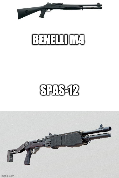 BENELLI M4 SPAS-12 | image tagged in blank white template | made w/ Imgflip meme maker