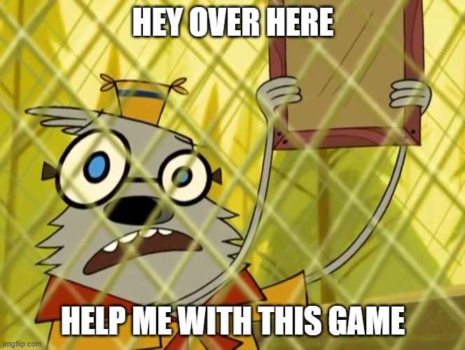 Samson shock | HEY OVER HERE; HELP ME WITH THIS GAME | image tagged in samson shock | made w/ Imgflip meme maker