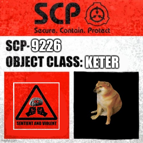 SCP Label Template: Keter | KETER; 9226 | image tagged in scp label template keter | made w/ Imgflip meme maker