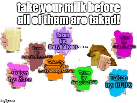 JUST TWO CHOCCY MILKS LEFT!!!!!!!!!!!!!!!!!! | Taken by: SomoeneWho LovesAmongUs2346 | image tagged in have some choccy milk | made w/ Imgflip meme maker