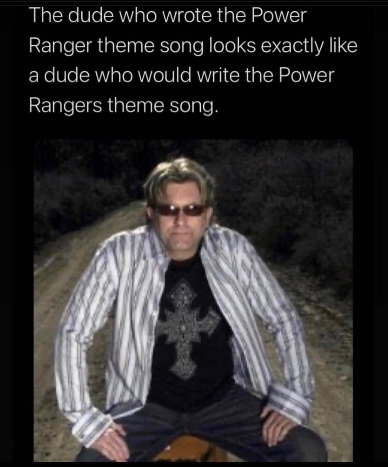 High Quality Dude who wrote the Power Rangers theme song Blank Meme Template