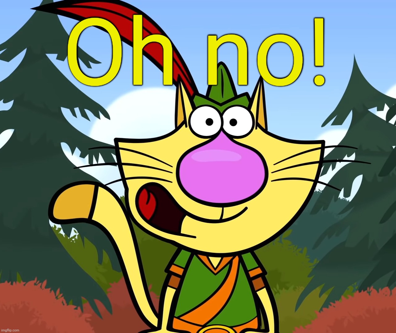 No Way!! (Nature Cat) | Oh no! | image tagged in no way nature cat | made w/ Imgflip meme maker