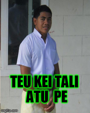 TEU KEI TALI  ATU  PE | image tagged in memes,the most interesting man in the world | made w/ Imgflip meme maker