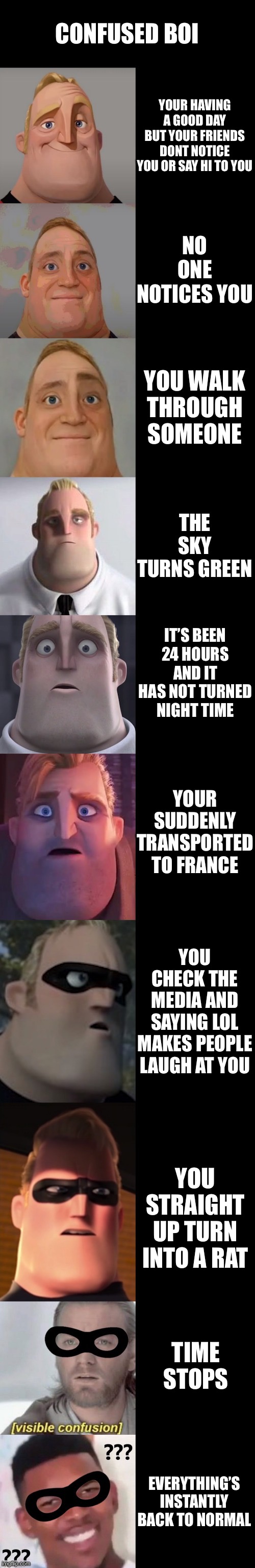 Mr incredible becoming confused (you are) 