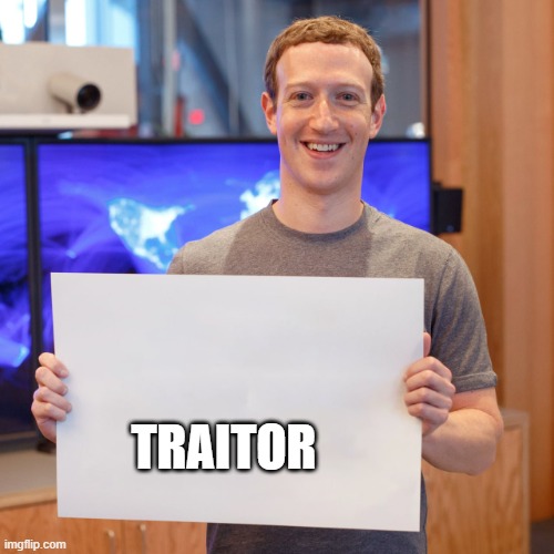 Mark zuckerberg | TRAITOR | image tagged in mark zuckerberg | made w/ Imgflip meme maker