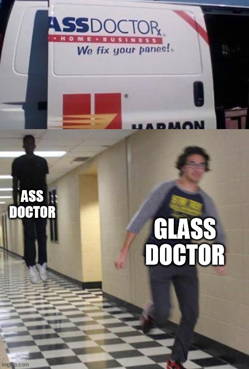 nonono | ASS DOCTOR; GLASS DOCTOR | image tagged in floating boy chasing running boy | made w/ Imgflip meme maker