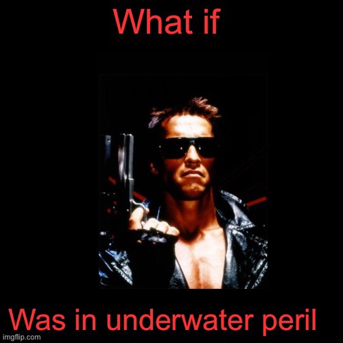 What if was in underwater peril blank | image tagged in what if was in underwater peril blank | made w/ Imgflip meme maker