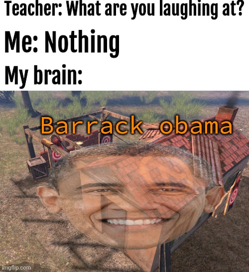Lambda Wars Barracks |  Teacher: What are you laughing at? Me: Nothing; My brain:; Barrack obama | image tagged in funny memes,memes,half life,obama,funny | made w/ Imgflip meme maker