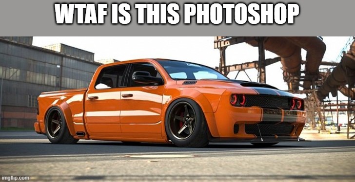 WTAF IS THIS PHOTOSHOP | made w/ Imgflip meme maker