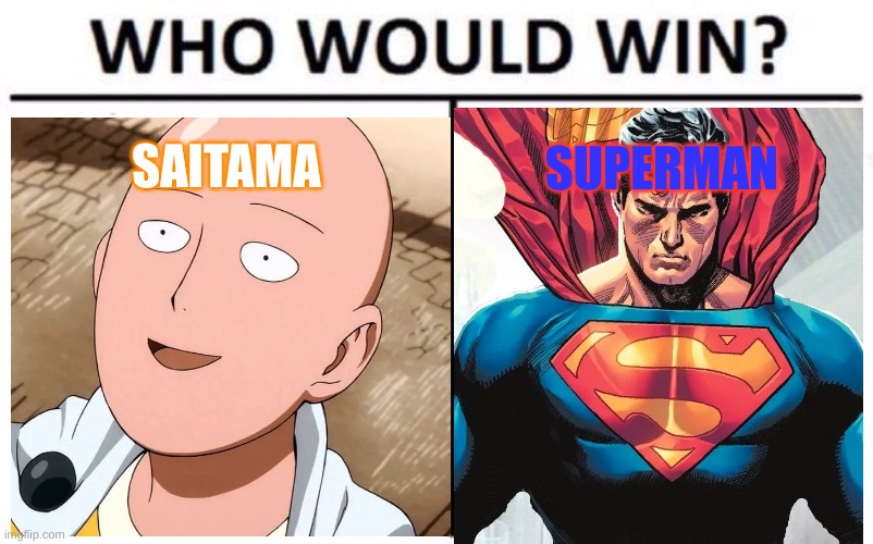 Stupid crossovers part 4 | SAITAMA; SUPERMAN | made w/ Imgflip meme maker