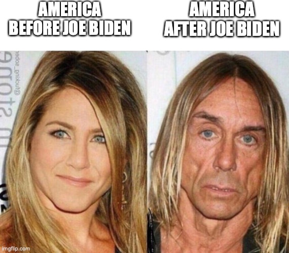 before and after Biden | AMERICA BEFORE JOE BIDEN; AMERICA AFTER JOE BIDEN | made w/ Imgflip meme maker