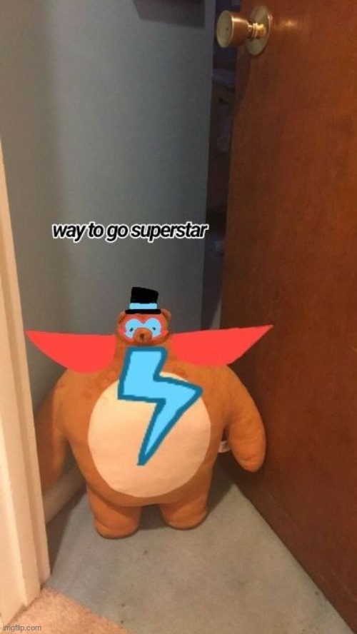 way to go superstar | image tagged in way to go superstar | made w/ Imgflip meme maker