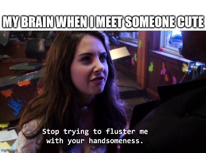 Twitterpated | MY BRAIN WHEN I MEET SOMEONE CUTE | image tagged in community,annie edison,flustered,paintball | made w/ Imgflip meme maker