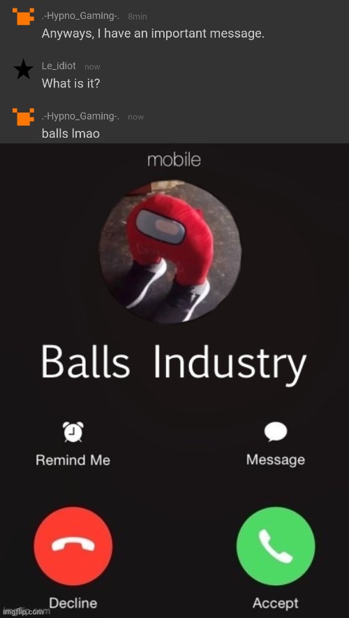 image tagged in balls industry | made w/ Imgflip meme maker