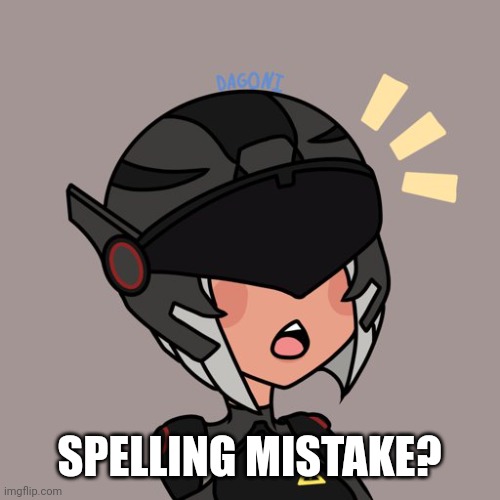 Brute gunner | SPELLING MISTAKE? | image tagged in brute gunner | made w/ Imgflip meme maker