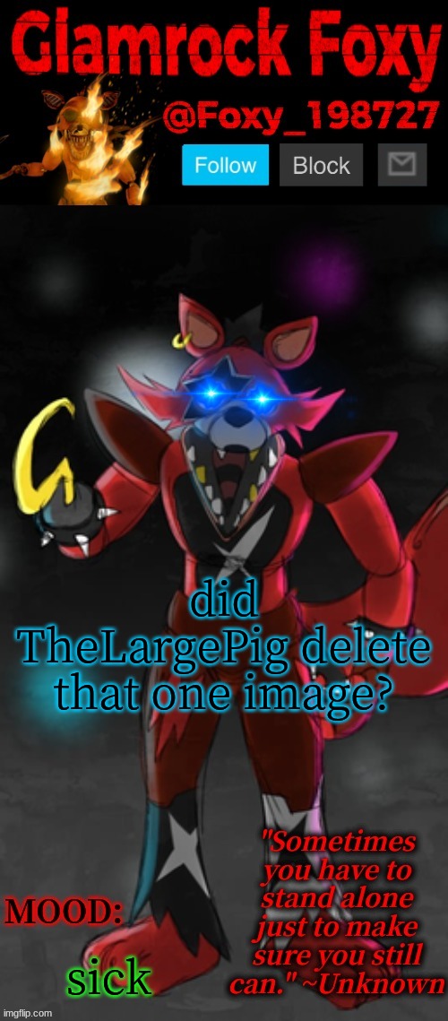 confusion | did TheLargePig delete that one image? sick | image tagged in glamrock foxy announcement template | made w/ Imgflip meme maker