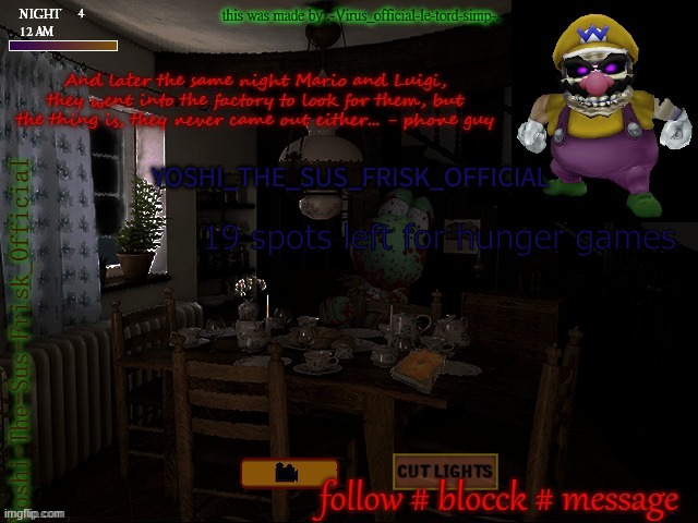Horror Yoshi(Yoshi_Official Announcement Temp v8 alt alt) | 19 spots left for hunger games | image tagged in horror yoshi yoshi_official announcement temp v8 alt alt | made w/ Imgflip meme maker