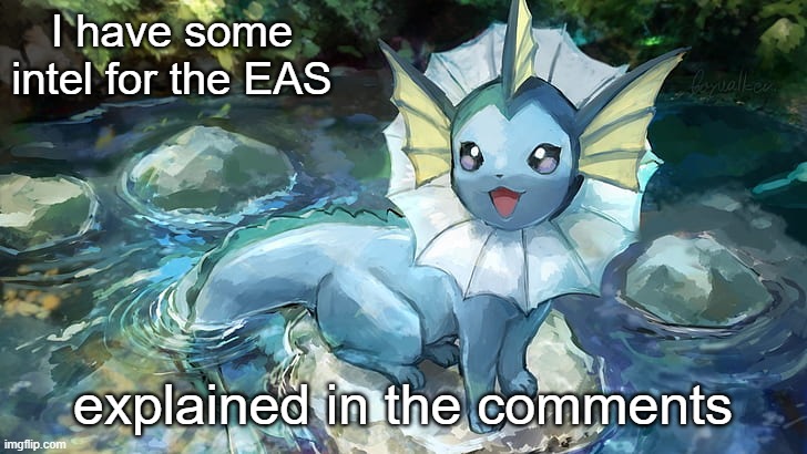 its serious | I have some intel for the EAS; explained in the comments | image tagged in hazza announcement | made w/ Imgflip meme maker