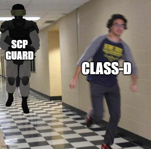 scp | SCP GUARD; CLASS-D | image tagged in floating boy chasing running boy | made w/ Imgflip meme maker