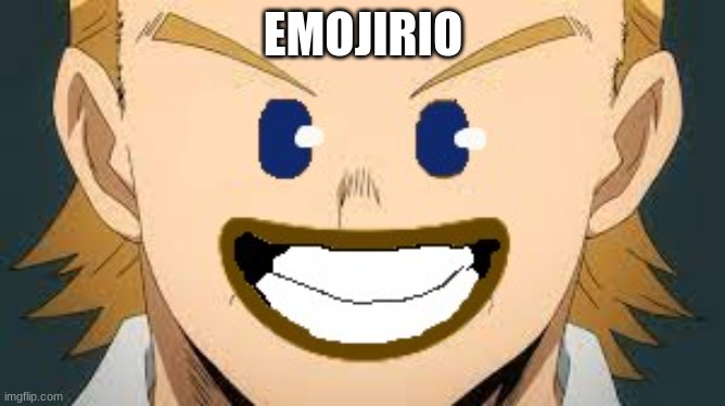Why did I make this | EMOJIRIO | image tagged in emoji,edit,anime | made w/ Imgflip meme maker