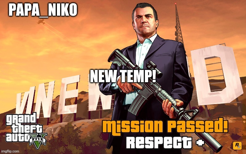 Papa_niko GTA temp | NEW TEMP! | image tagged in papa_niko gta temp | made w/ Imgflip meme maker