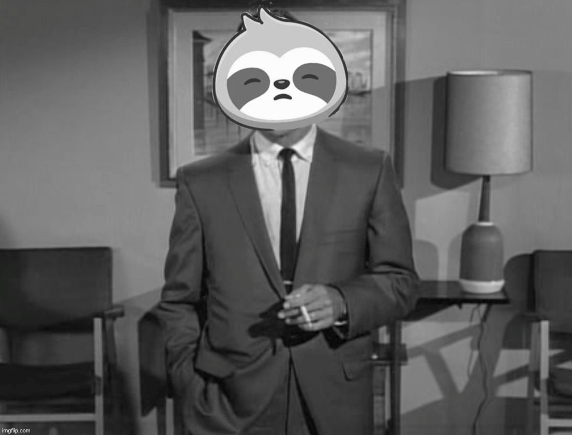 Sloth Twilight Zone | image tagged in sloth twilight zone | made w/ Imgflip meme maker