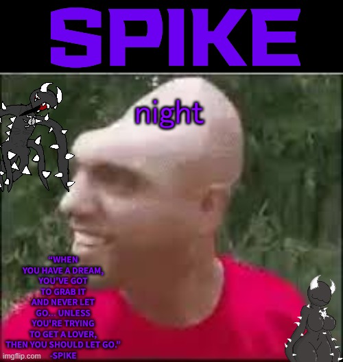 01110011 01110000 01101001 01101011 01100101 | night | image tagged in 01110011 01110000 01101001 01101011 01100101 | made w/ Imgflip meme maker