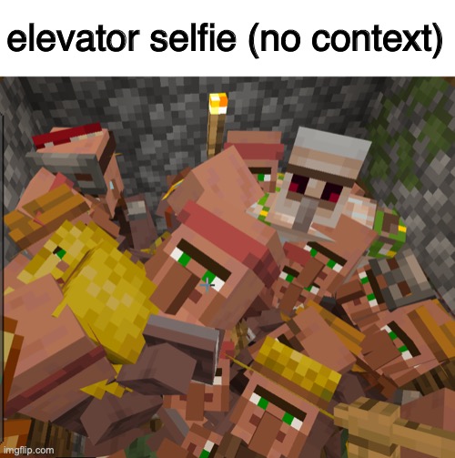 What did I do | elevator selfie (no context) | made w/ Imgflip meme maker