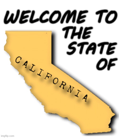 WELCOME TO THE     STATE       OF | made w/ Imgflip meme maker