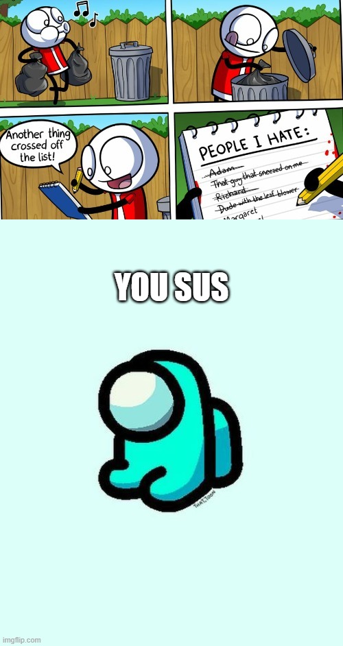story | YOU SUS | image tagged in quiet kid,memes | made w/ Imgflip meme maker