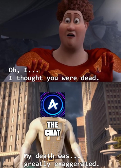 Amino Chat Meme | THE
CHAT | image tagged in i thought you were dead,funny memes,memes,dead chat,amino | made w/ Imgflip meme maker