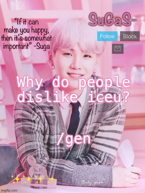 SuGaS’s peachy template | Why do people dislike iceu? /gen | image tagged in sugas s peachy template | made w/ Imgflip meme maker