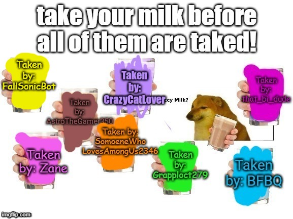 JUST ONE MORE MILK! | Taken by: FallSonicBot | image tagged in choccy milk | made w/ Imgflip meme maker